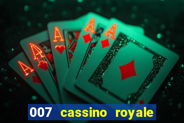 007 cassino royale dublado download